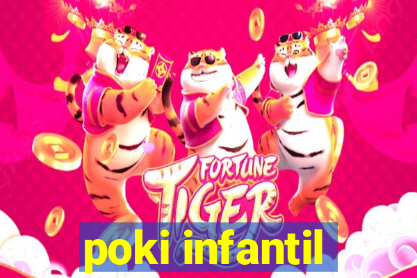 poki infantil